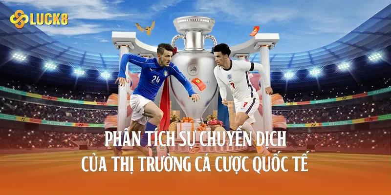 Phân tích sự chuyển dịch của thị trường cá cược quốc tế